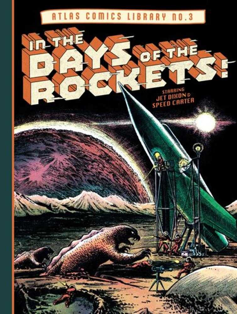 The Atlas Comics Library No. 3: In the Days of the Rockets! (Mature)