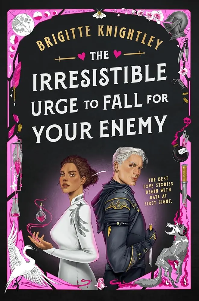 The Irresistible Urge to Fall for Your Enemy: Book 1 of the Dearly Beloathed Duology by Brigitte Knightley